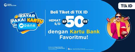 dana topup pulsa promo voucher 50 di TIX ID 80 untuk bonus vip poin premium image 3